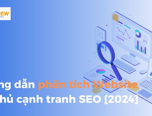 Hướng Dẫn Phân Tích Website Đối Thủ Chi Tiết 2025 Dành Cho Chủ Doanh Nghiệp